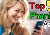 Top 5 Prank Apps to Fool your Friends Fool your Friends