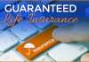 5 Things You Should Know About Guaranteed Life Insurance Plans Guaranteed Life Insurance Plans